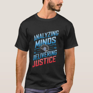 Analysing Minds Delivering Justice Forensic Profil T-Shirt