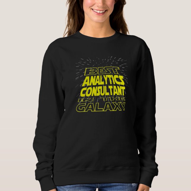 Analytics Consultant  Cool Galaxy Job Sweatshirt (Front)