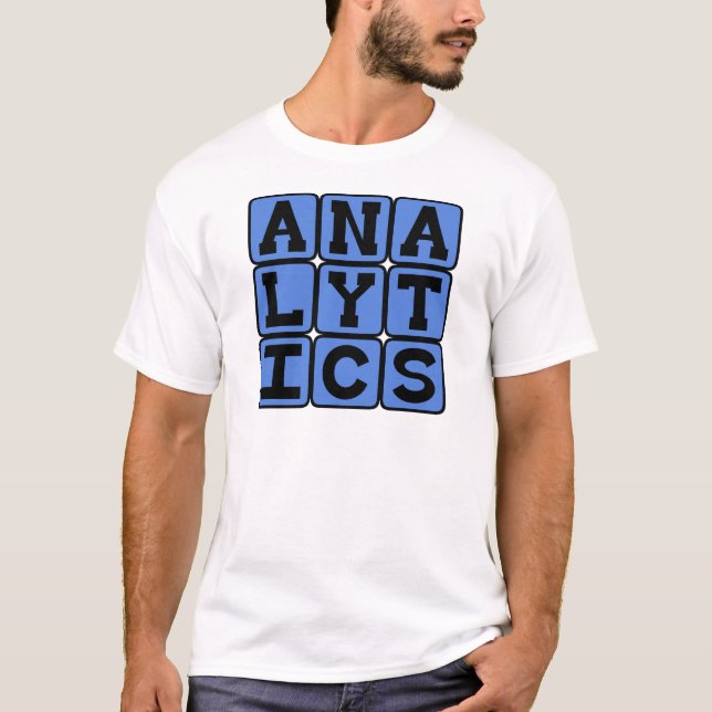 Analytics, Meaningful Patterns in Data T-Shirt (Front)