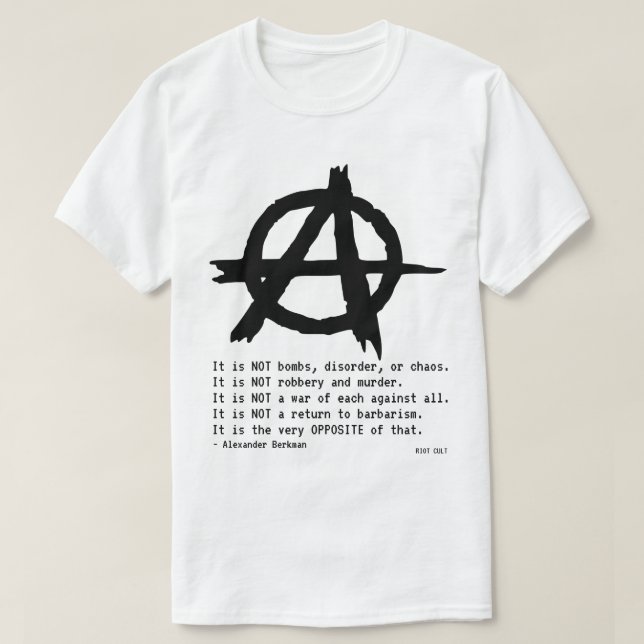 Anarchist Alexander Berkman What Is Anarchy Quote T-Shirt (Design Front)
