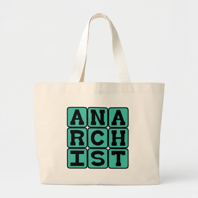 Anarchist, Supporting Anarchy Large Tote Bag (Front)