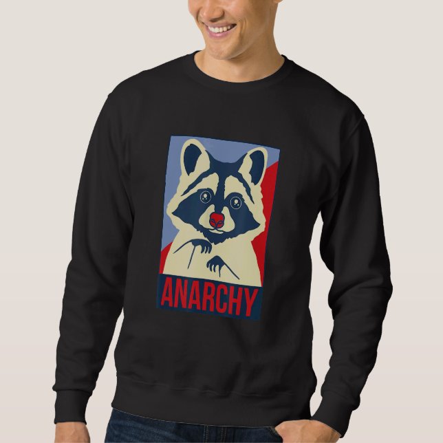 Anarchy Trash Panda Racoon   Animal Design Sweatshirt (Front)