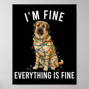 Anatolian Shepherd Christmas I'm Fine Everything I Poster
