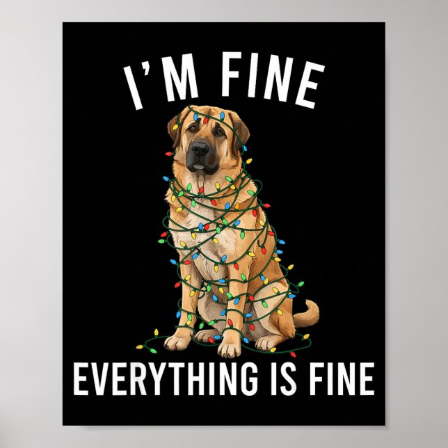 Anatolian Shepherd Christmas I'm Fine Everything I Poster (Front)