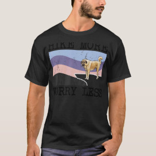 Anatolian Shepherd Dog Hike More Worry Less Graphi T-Shirt