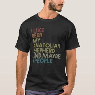 Anatolian Shepherd Owner Dog Beer Lover Quote Vint T-Shirt