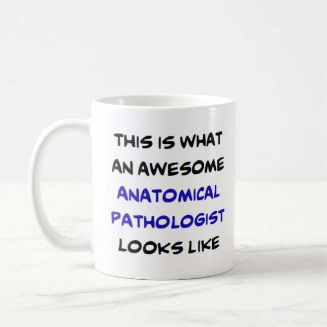 anatomical pathologist, awesome coffee mug (Left)