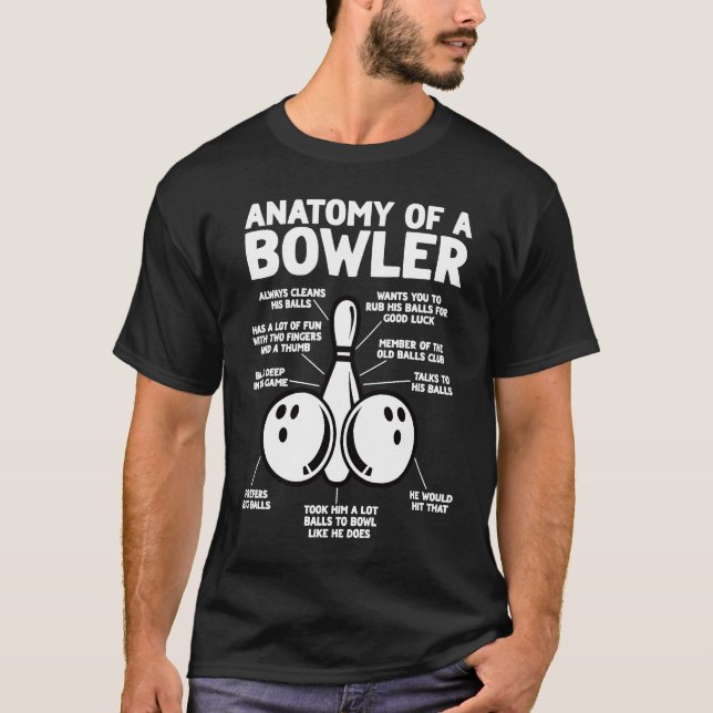 Anatomy of a Bowler  Bowling Father's Day Dad Men T-Shirt (Front)