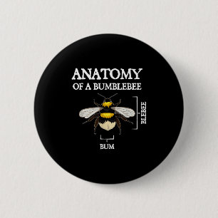 Anatomy Of A Bumblebee Funny Sarcastic Humour Quot 6 Cm Round Badge