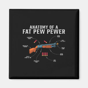 Anatomy Of A Fat Pew Pewer Funny Hunting Hunter  Magnet
