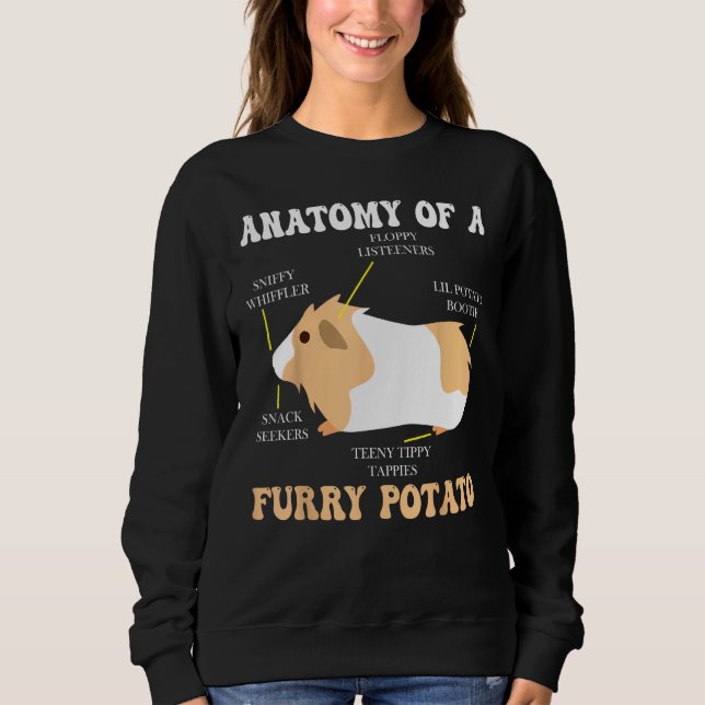 Anatomy Of A Furry Potato Guinea Pig  Clothing 1 Sweatshirt (Front)