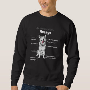 Anatomy Of A Husky Cute Dogs Funny Puppy Sweatshirt