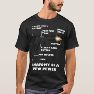 Anatomy of a Pew Pewer Funny 2nd Amendment Gun Lov T-Shirt