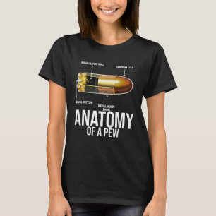 Anatomy Of A Pew Security and Protect  Present T-Shirt