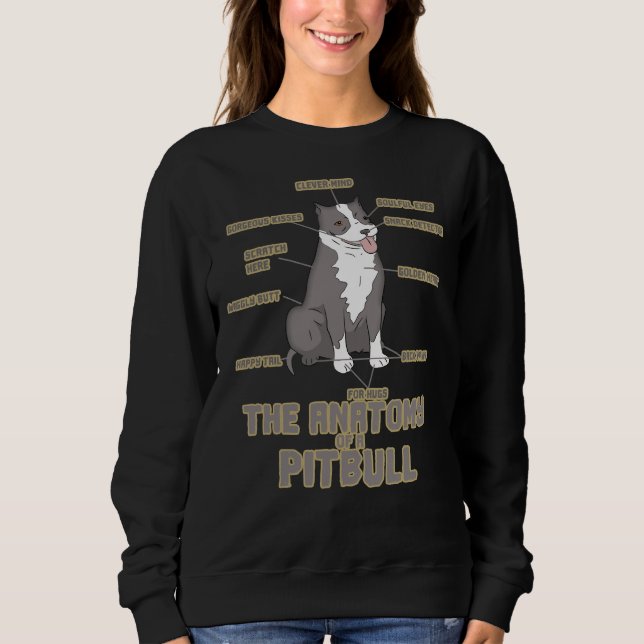 Anatomy Of A Pitbull Funny Dog Sweatshirt (Front)