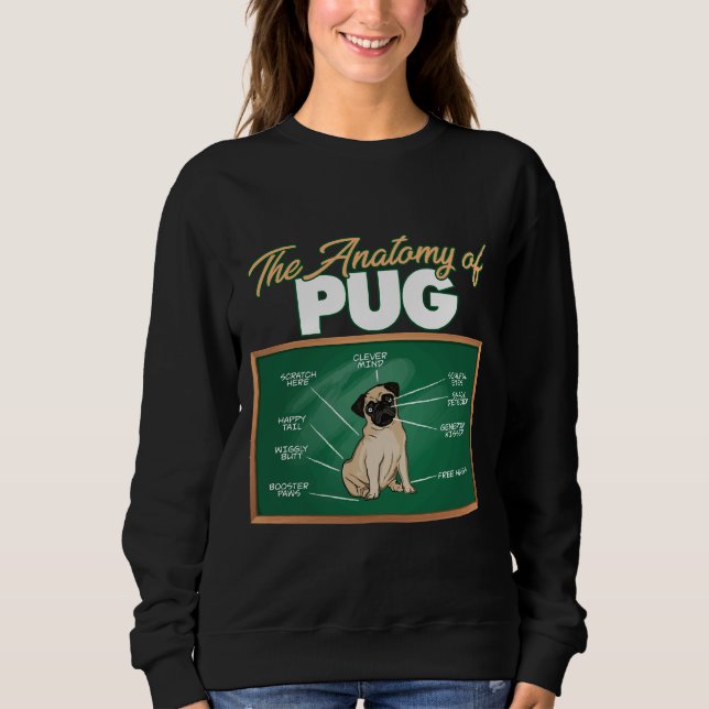 Anatomy Of A Pug I Funny Pug Classic T-Shirt 81 Sweatshirt (Front)