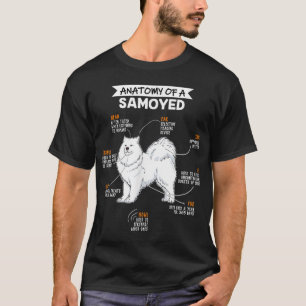 Anatomy Of A Samoyed Dog Funny Dog Lover Gift T-Shirt