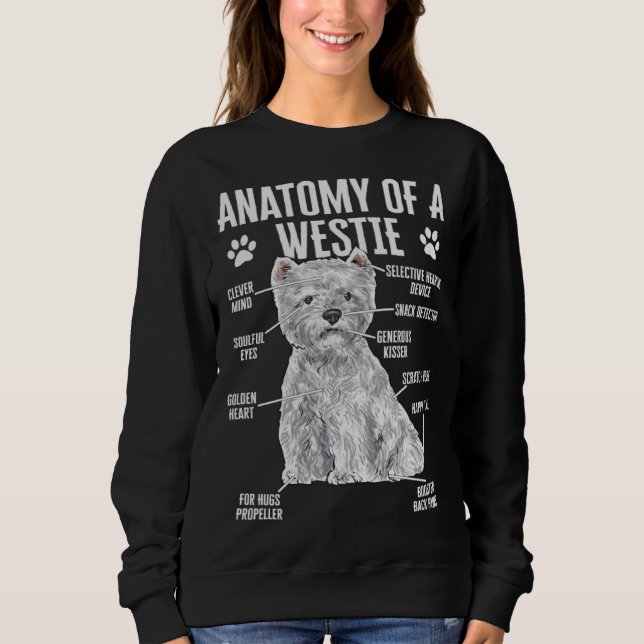Anatomy Of A Westie West Highland White Terrier Sweatshirt (Front)