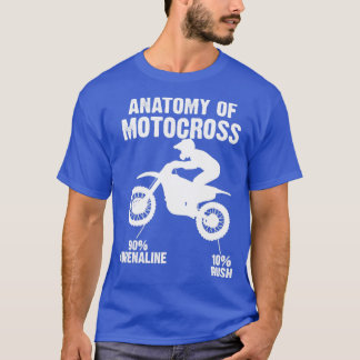 Anatomy of Motocross proudly MotoX MX race  T-Shirt