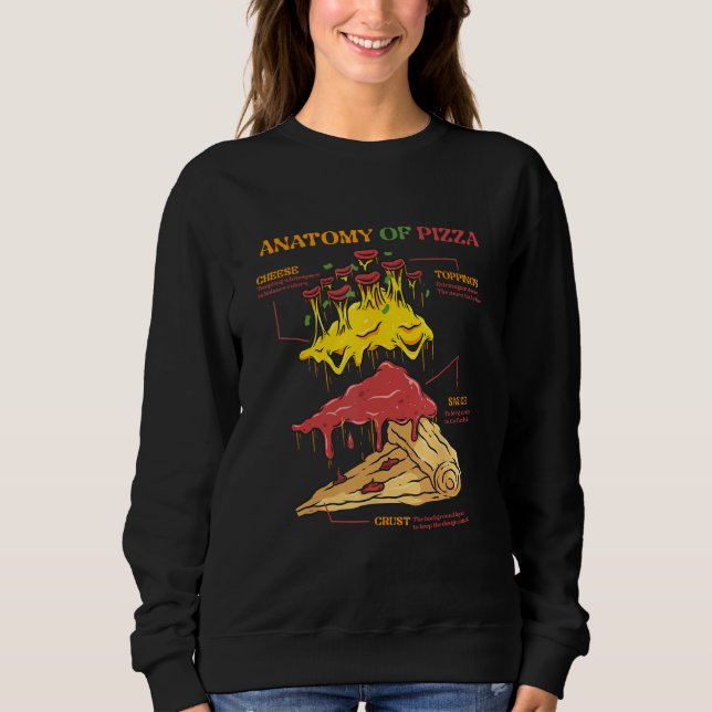 Anatomy of Pizza Italian Food Pizza  Baker Pizza M Sweatshirt (Front)
