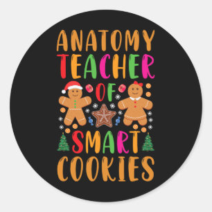 Anatomy Teacher Of Smart Cookies Funny Christmas G Classic Round Sticker