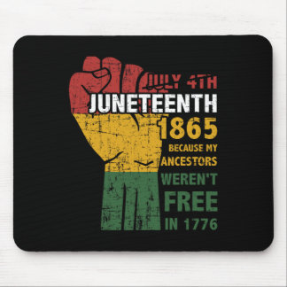 Ancestors Weren't Free In 1865 4th Of July  Mouse Pad