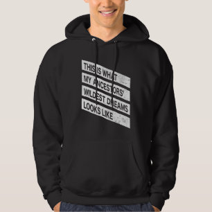 Ancestors' Wildest Black History Dreams Month Mens Hoodie