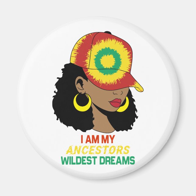  Ancestors Wildest Dreams Black History Month Magnet (Front)