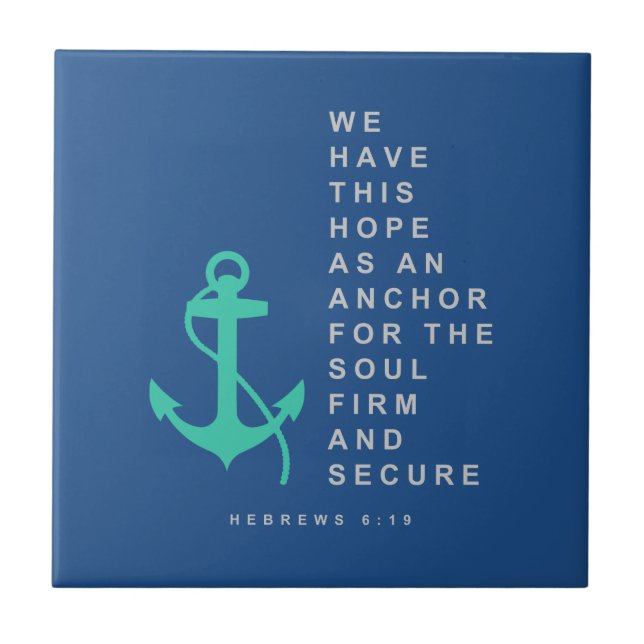 Anchor for the Soul (Hebrews 6:19) Ceramic Tile (Front)