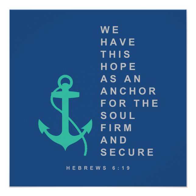 Anchor for the Soul (Hebrews 6:19) Poster (Front)