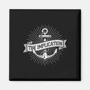 Anchor Maritime The Implication Nautical Sailing G Magnet