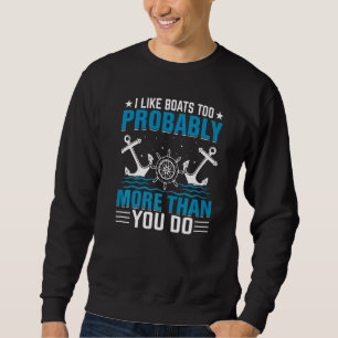 Anchor With Saying For Captain Pontoon Motor Boati Sweatshirt