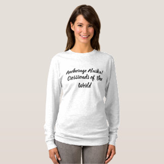 Anchorage Alaska Crossroads of the World T-Shirt