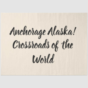 Anchorage Alaska Crossroads of the World Tissue Paper