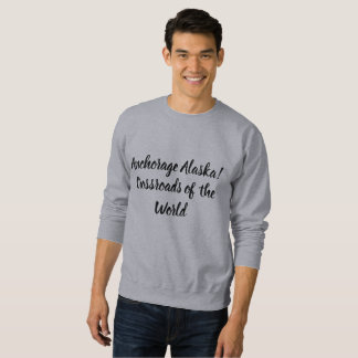 Anchorage Crossroads of the World Sweatshirt