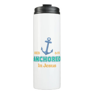 Anchored in Christ Tumbler with Hebrews 6:19