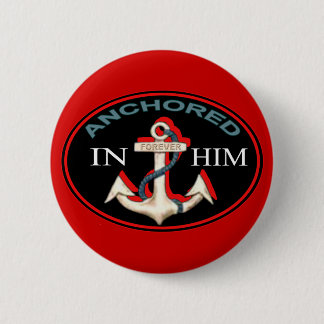 Anchored in Him Button