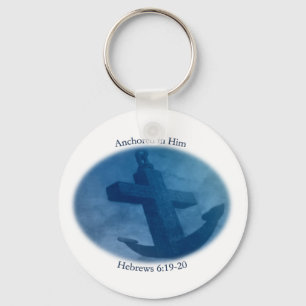Anchored in Him Key Ring