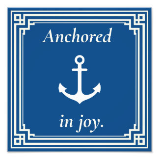 Anchored in Joy Photo Print