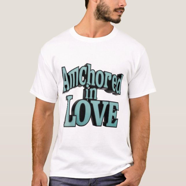 👕💕Anchored in Love Basic T-Shirt ⚓👕 (Front)