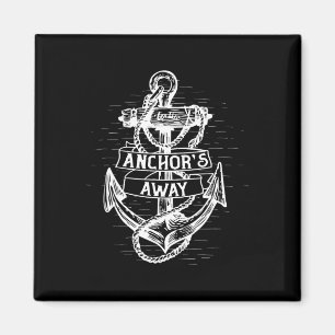 Anchors Away Men's And Women's Sailor Boat Captain Magnet