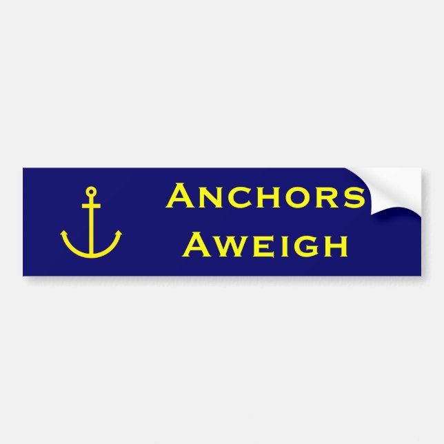 Anchors Aweigh Bumper Sticker (Front)