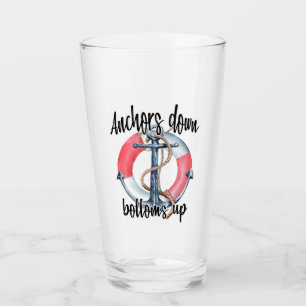 Anchors Down Bottoms Up Glass