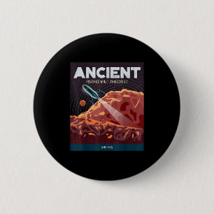 Ancient Astronaut Theorist Say Yes Alien Theorists 6 Cm Round Badge