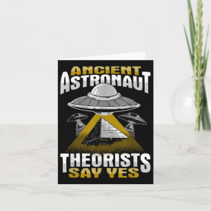 Ancient Astronaut Theorist Say Yes Design  Card