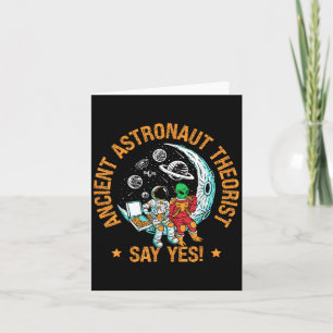 Ancient Astronaut Theorist Say Yes Space Ufo Alien Card