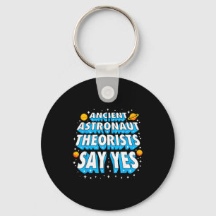 Ancient Astronaut Theorists Funny Outer Space Gala Key Ring
