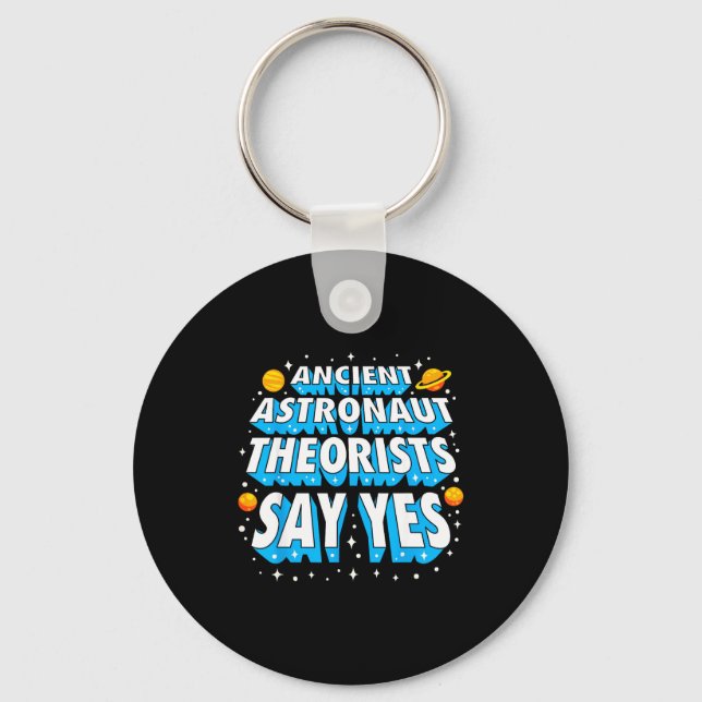 Ancient Astronaut Theorists Funny Outer Space Gala Key Ring (Front)