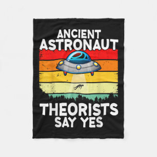 Ancient Astronaut Theorists Say Yes Alien Alien Uf Fleece Blanket
