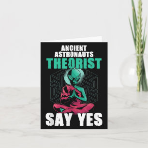 Ancient Astronaut Theorists Say Yes Alien Believer Card